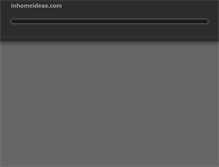 Tablet Screenshot of inhomeideas.com